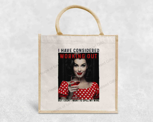 I have considered working out, but i didn't want to spill my wine, Eco-Friendly Jute Bag