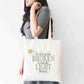 Inspirational Tote Bag – “It’s Ok If You Feel Broken” Quote Design