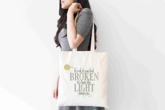 Inspirational Tote Bag – “It’s Ok If You Feel Broken” Quote Design