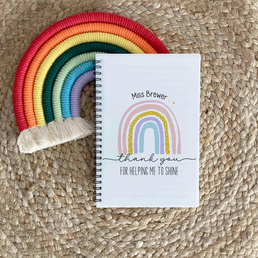 Personalised Rainbow Teacher Notebook, Thank you gift, Teacher Appreciation, Thank's for helping me shine