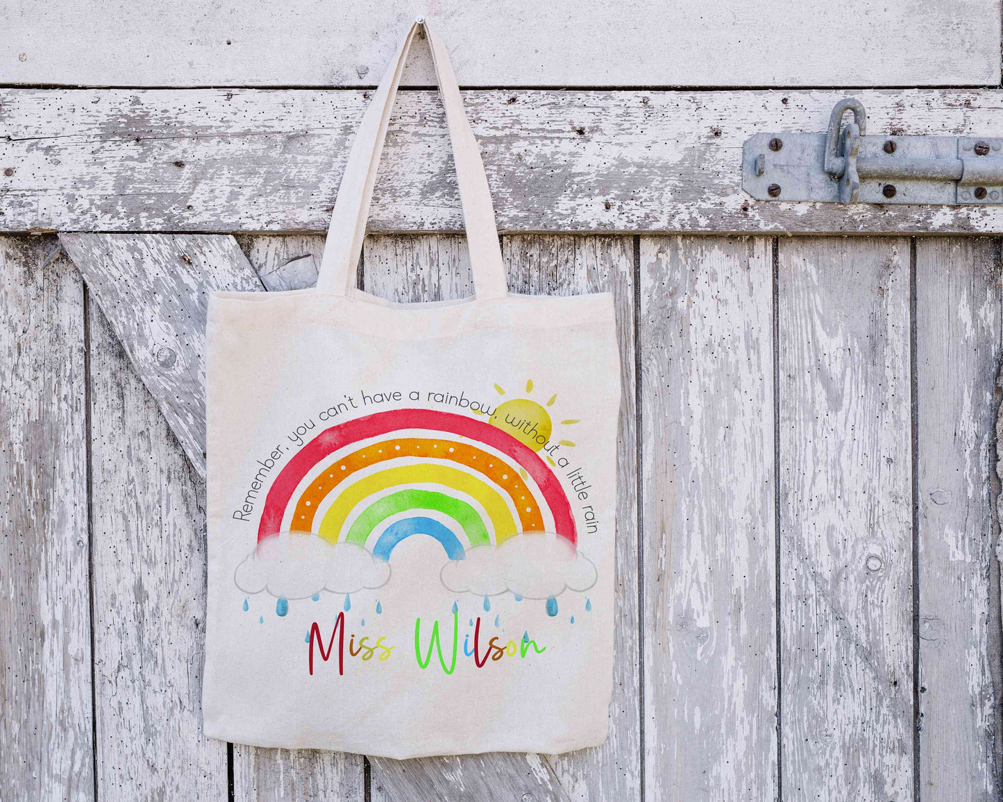 Personalised Teacher Tote Bag, Teacher Thank You Gift, Remember you can't have a rainbow without a little rain
