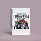 A5 Red Tractor Notebook | 60 Pages | Funny Tractor Quote | I don't snore, I dream I'm a tractor