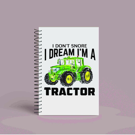 A5 Green & Yellow Tractor Notebook | 60 Pages | Funny Tractor Quote | I don't snore, I dream I'm a tractor