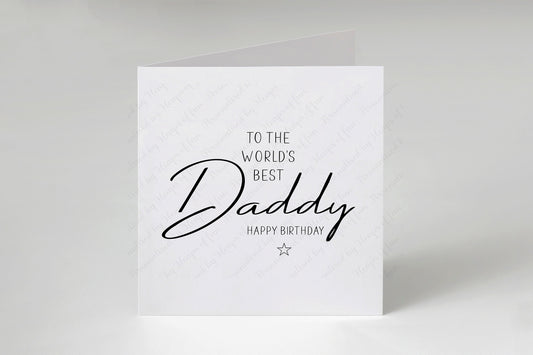 Daddy Birthday Card, Worlds Best Daddy